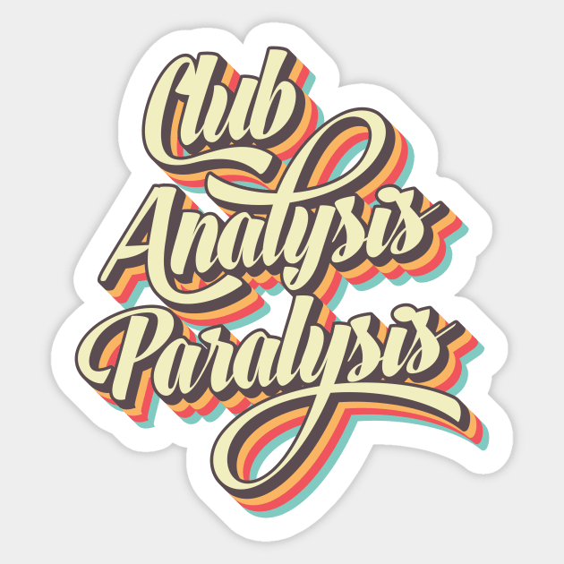 Analysis Paralysis Sticker by RollForTheWin